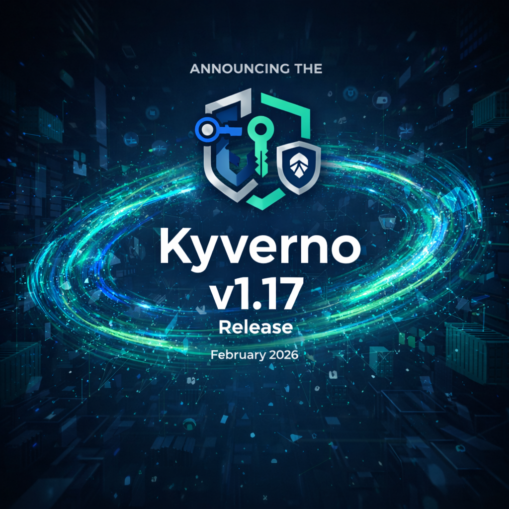 Announcing Kyverno 1.17!